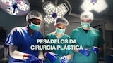 Pesadelos da Cirurgia Plástica