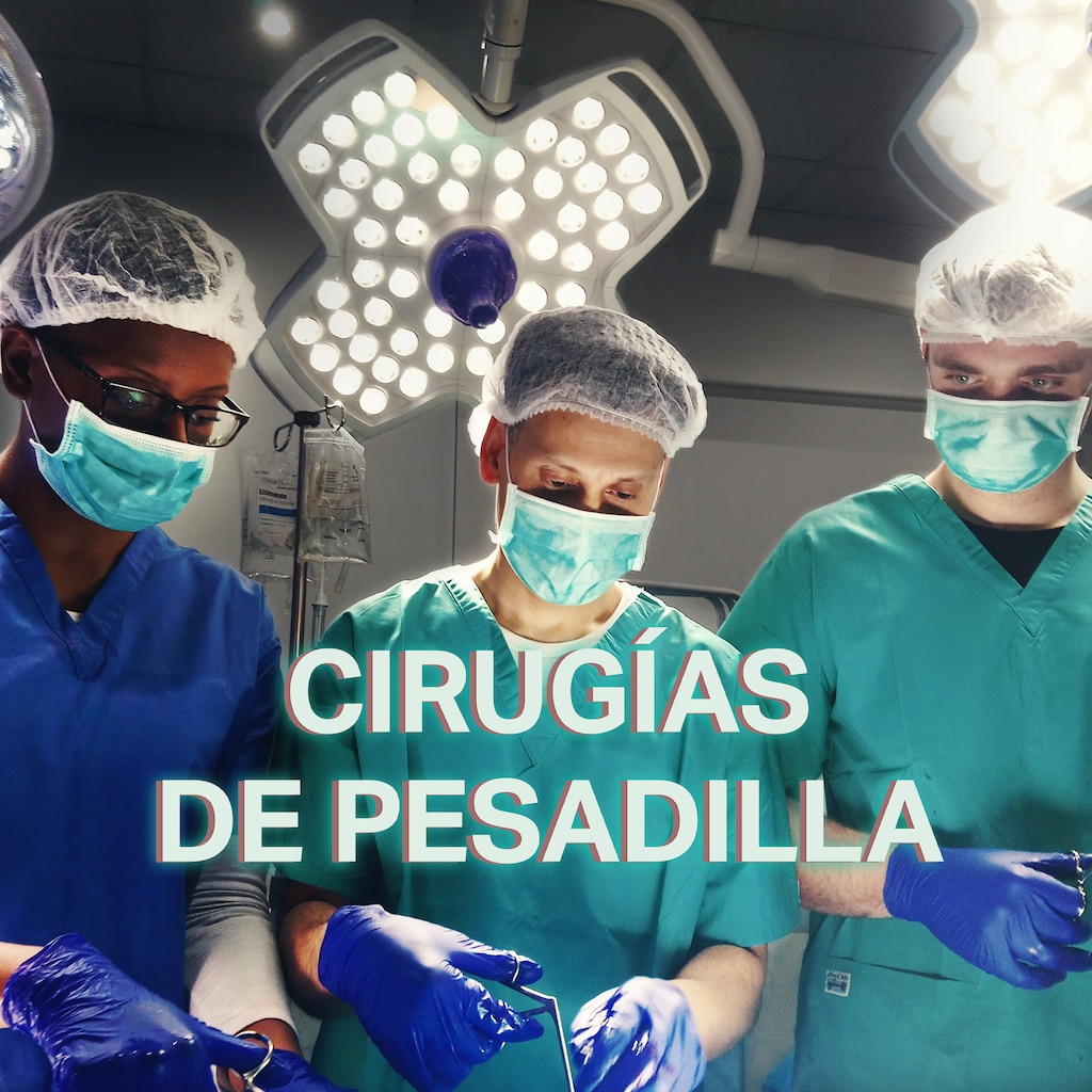 Cirugías de pesadilla