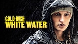 Gold Rush: White Water