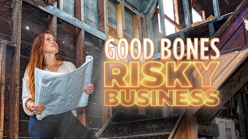 Watch Good Bones: Risky Business | discovery+