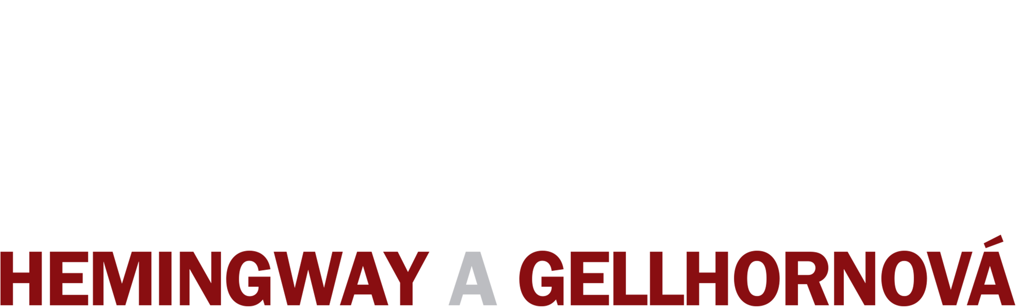 Hemingway a Gellhornová