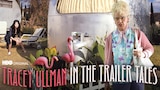 Tracey Ullman In The Trailer Tales