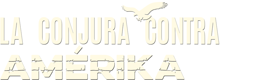 La conjura contra América