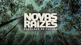 Novas Raízes - Escolhas do Futuro