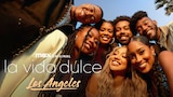 La Vida Dulce: Los Ángeles