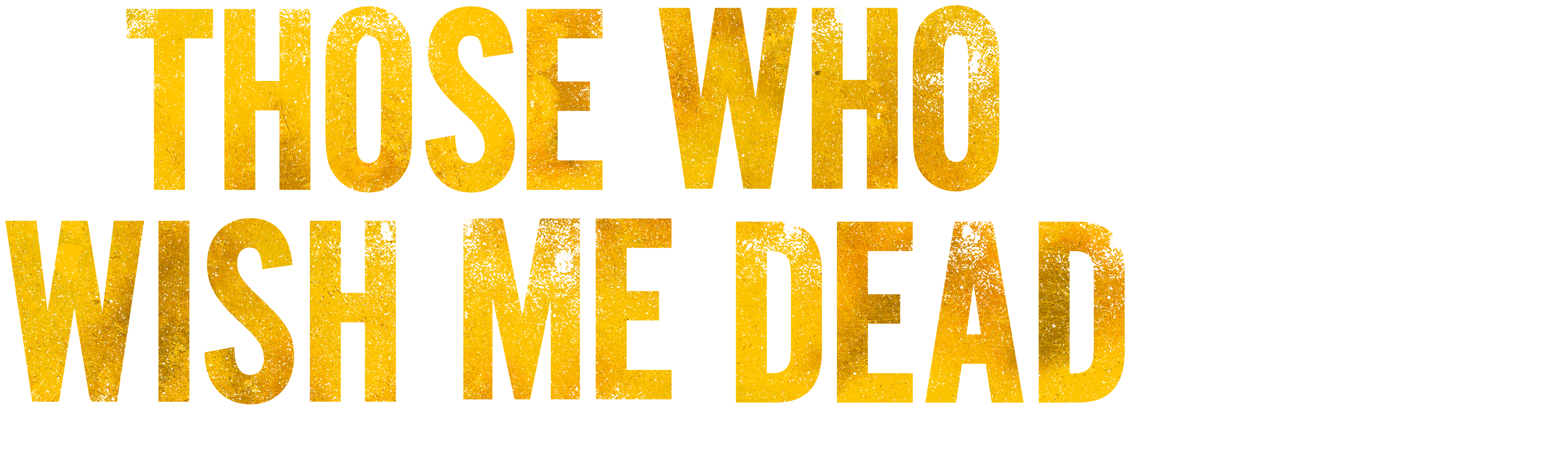 Those Who Wish Me Dead