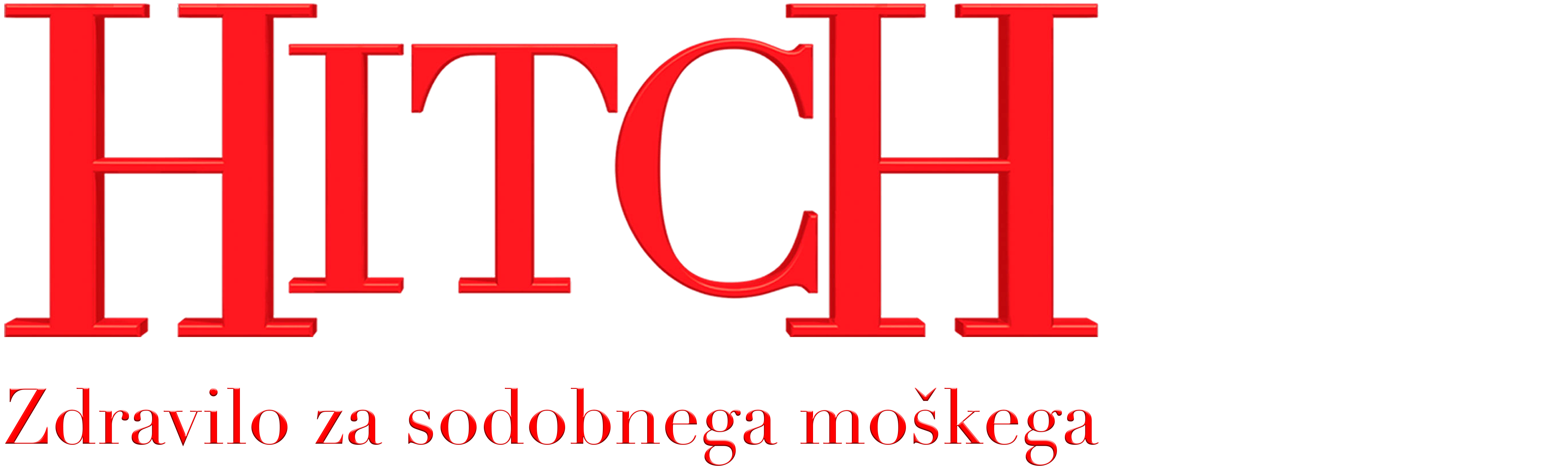 Hitch: Zdravilo za sodobnega moškega