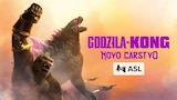 Godzila x Kong: Novo Carstvo (ASL)
