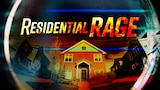 Residential Rage