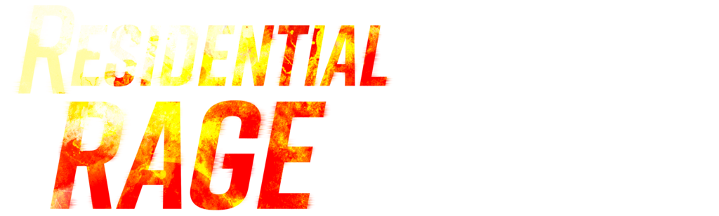 Residential Rage
