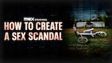 How to Create a Sex Scandal