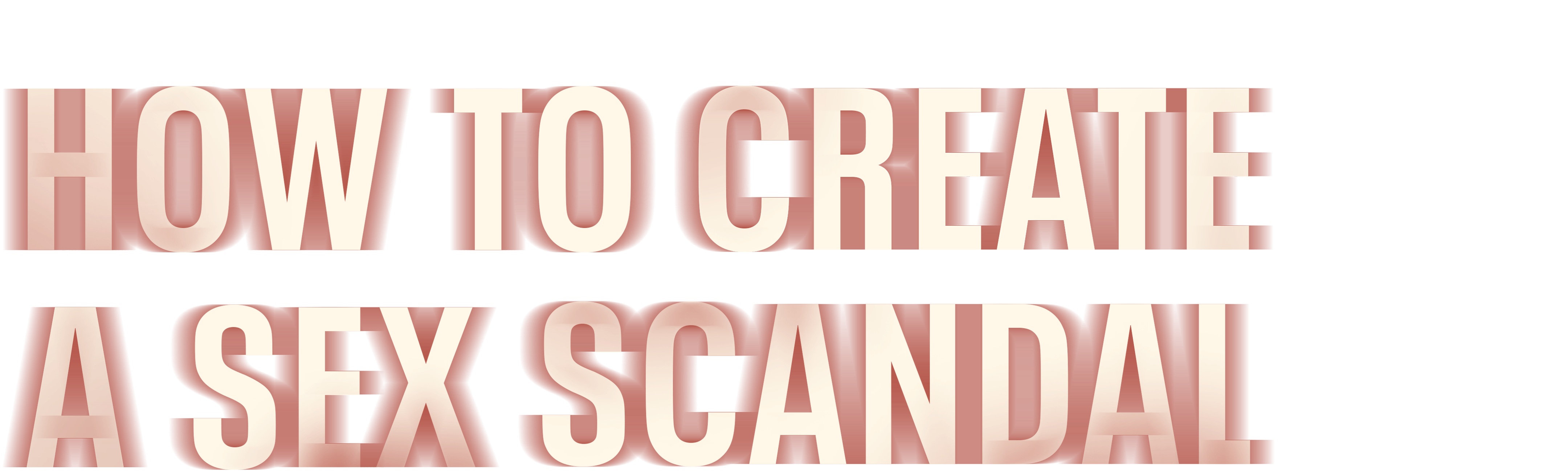 How to Create a Sex Scandal