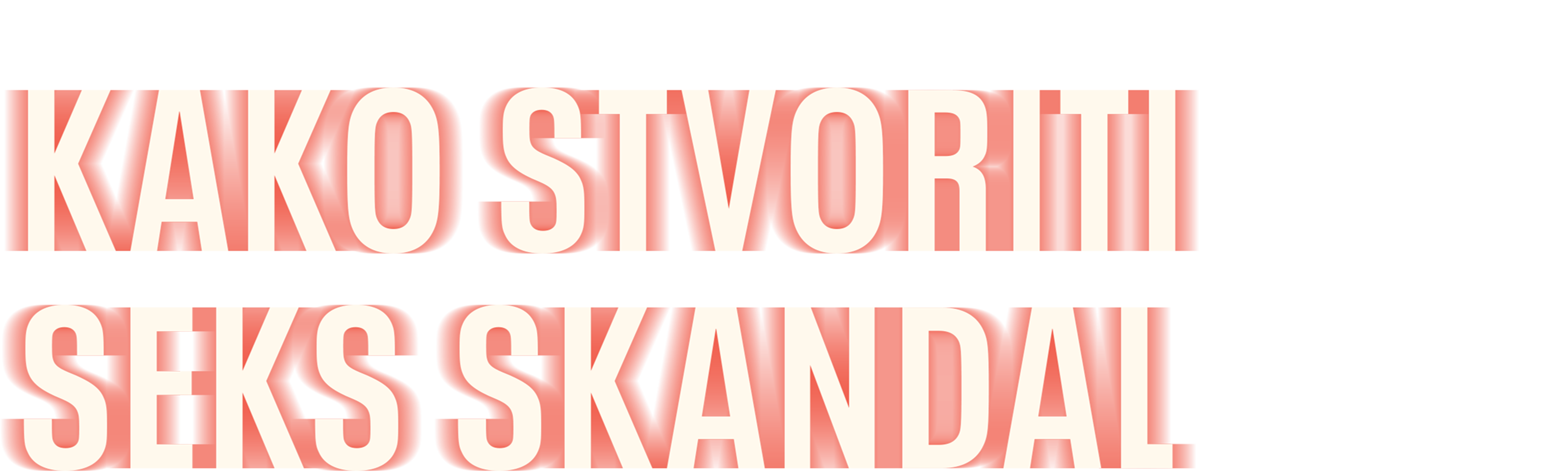 Kako stvoriti seks skandal
