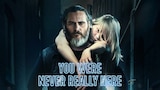 You Were Never Really Here