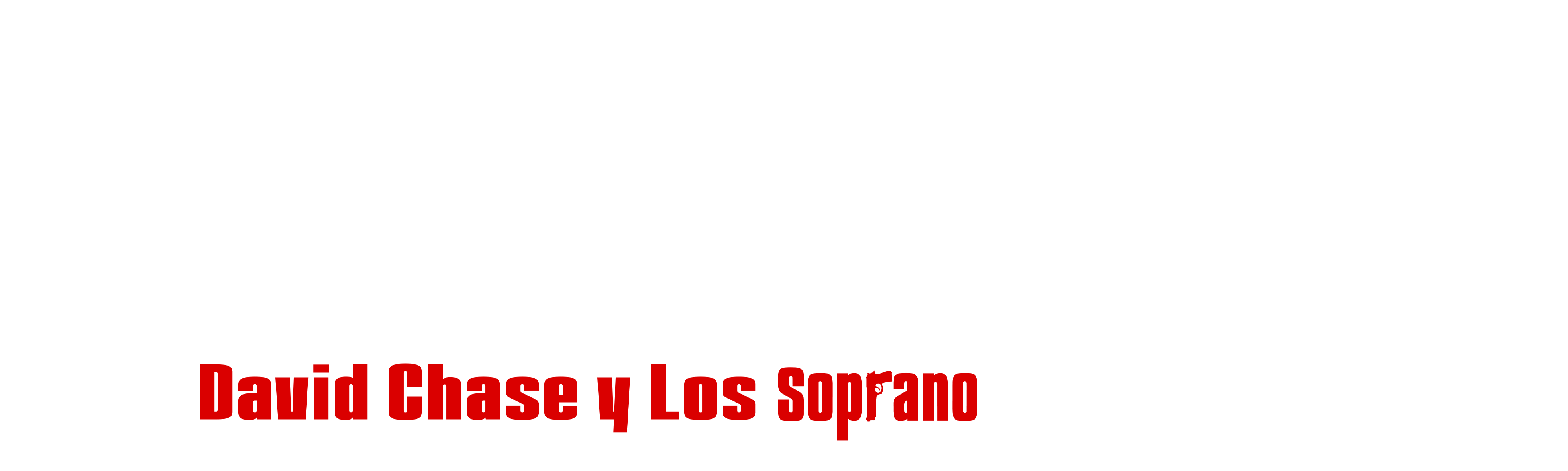 Uno de los Nuestros: David Chase y Los Soprano
