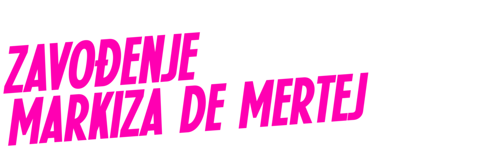 Zavođenje markiza De Mertej