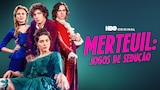 Merteuil: Jogos de Sedução