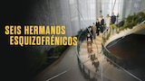 Seis hermanos esquizofrénicos