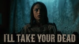 I'll Take Your Dead