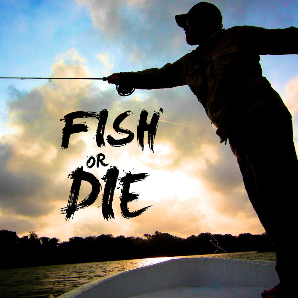 Fish or Die