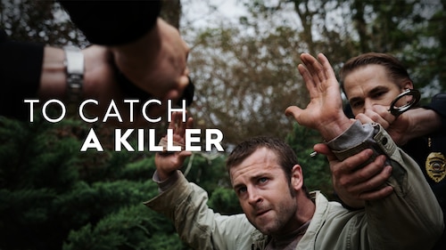 Watch To Catch A Killer | discovery+