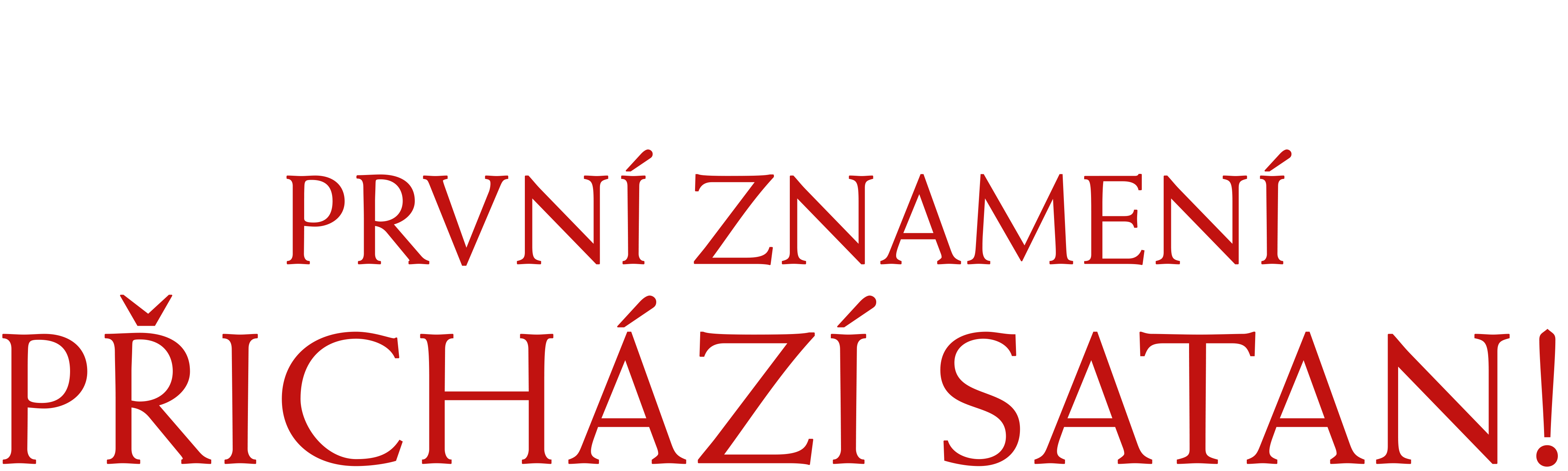 První znamení: Přichází satan!