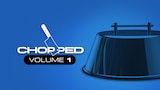 Chopped: Volume 1