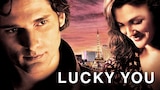 Lucky You