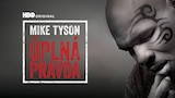 Mike Tyson: Úplná pravda