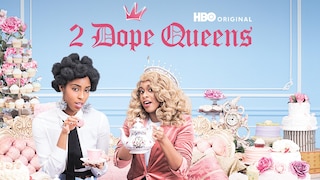 2 Dope Queens (HBO)