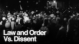 Law and Order vs. Dissent
