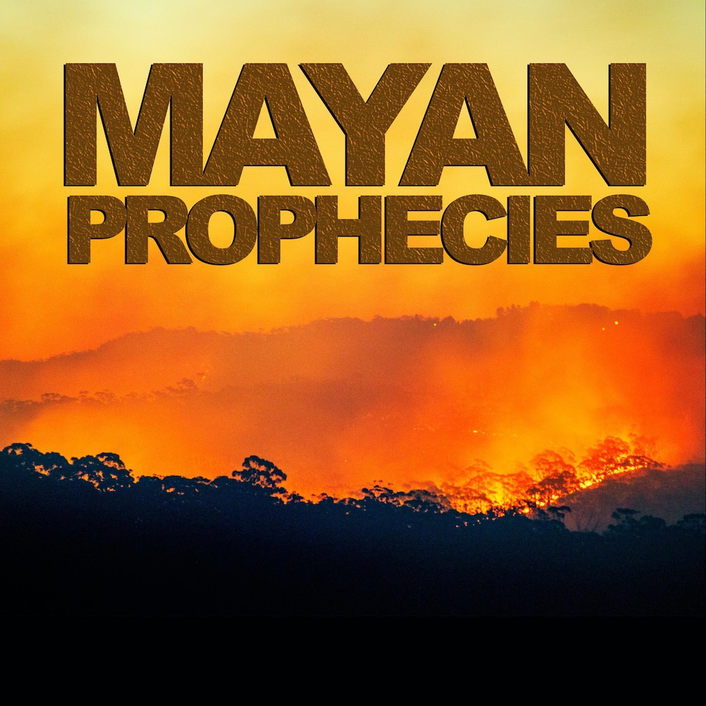 Mayan Prophecies