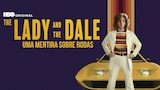 The Lady and the Dale: Uma Mentira Sobre Rodas