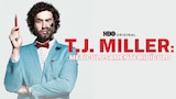 T.J. Miller: Meticulosamente Ridículo