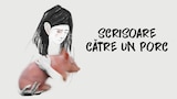 Scrisoare către un porc