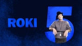 Roki 5
