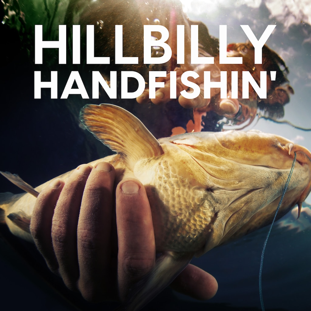 Hillbilly Handfishin'