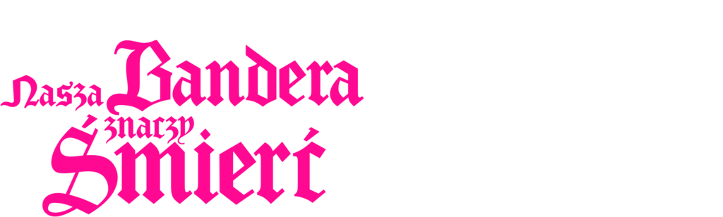 Nasza bandera znaczy śmierć