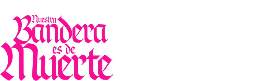 Nuestra Bandera Es de Muerte