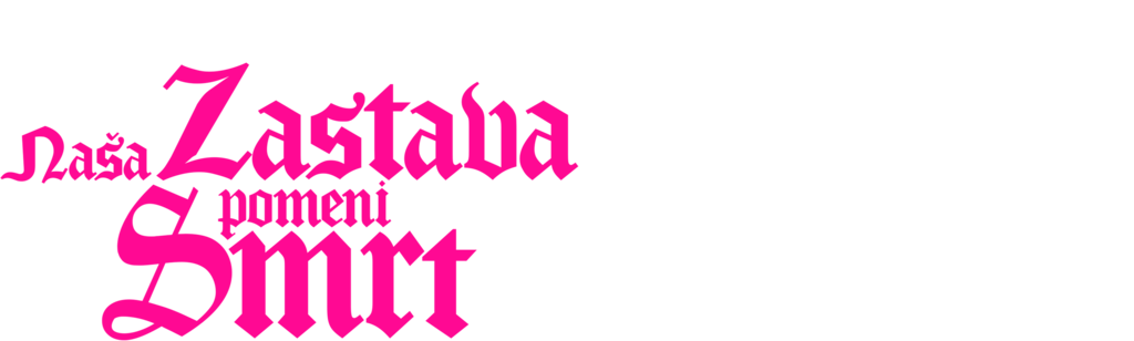 Naša zastava pomeni smrt