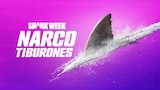 Shark Week: narco tiburones