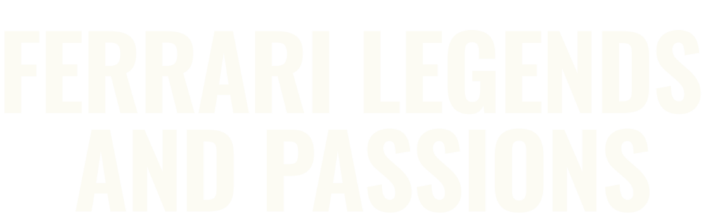 Ferrari Legends and Passions
