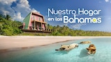 Nuestro hogar en las Bahamas