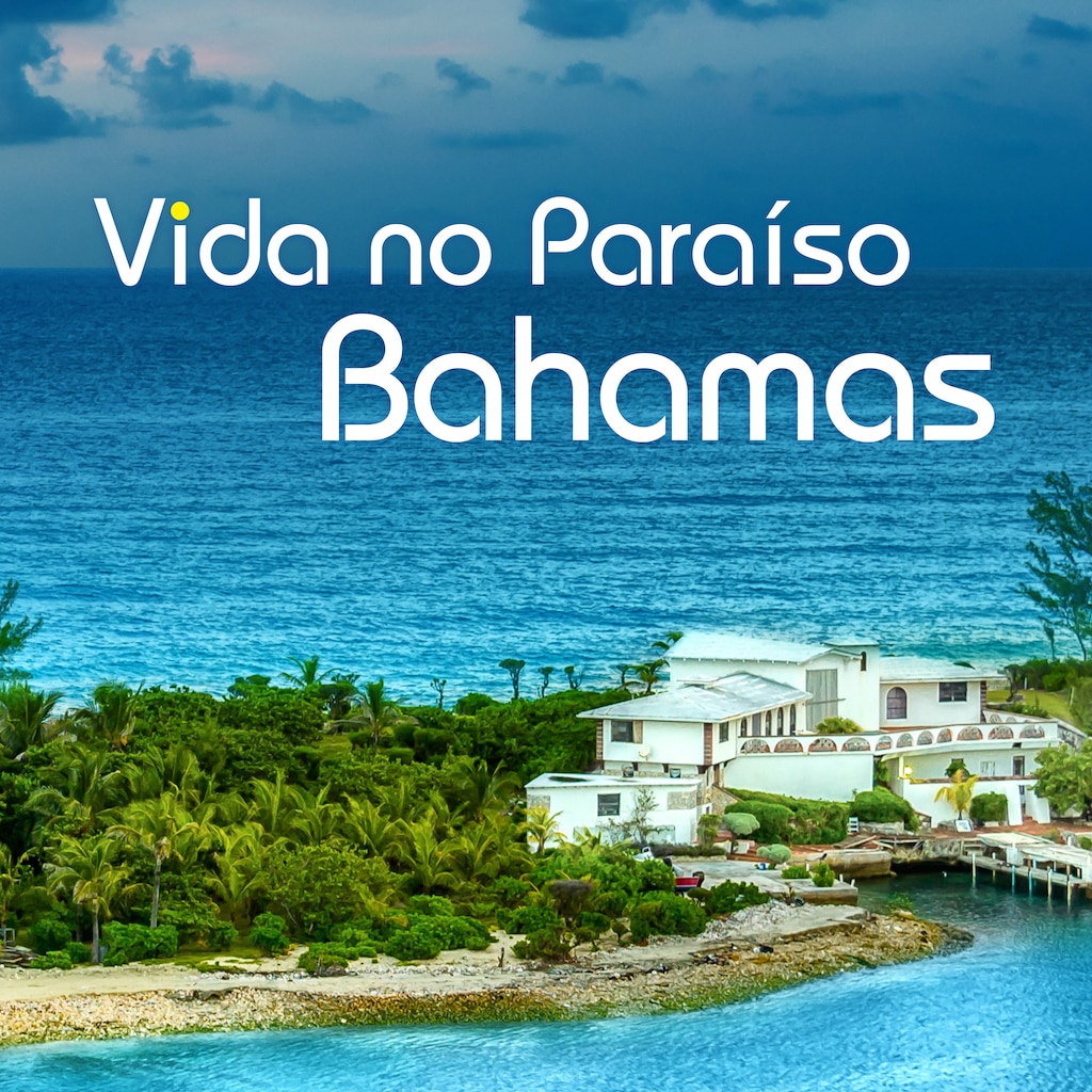 Vida no Paraíso: Bahamas