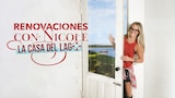 Renovaciones con Nicole: la casa del lago