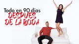 Todo en 90 días: después de la boda