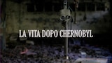Life After: Chernobyl