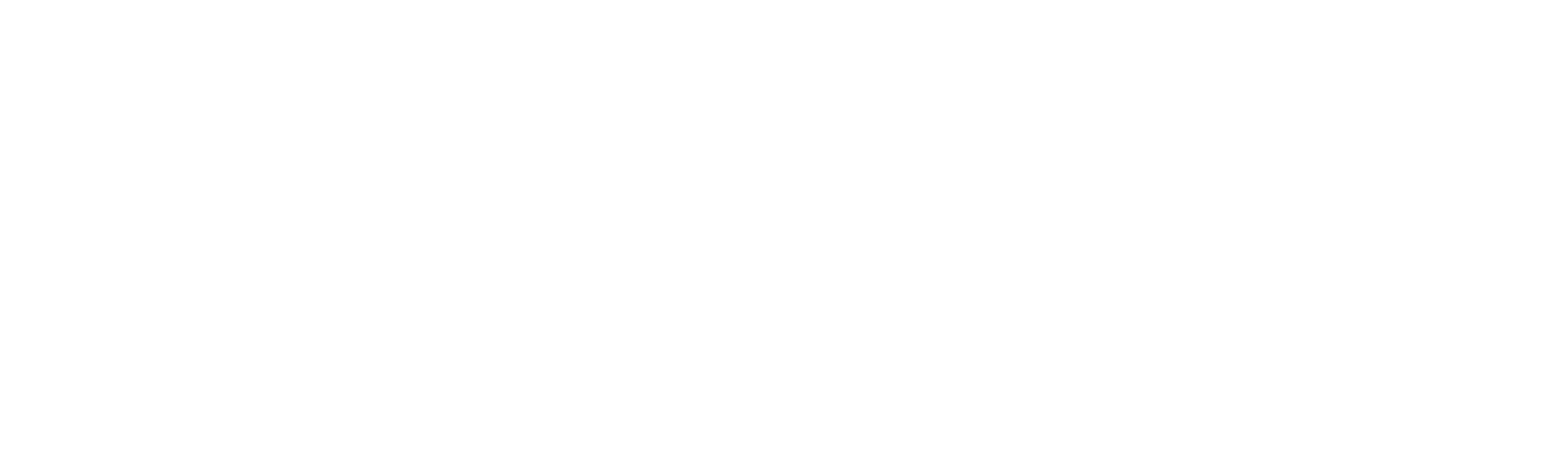 Because I Love Bad Weather