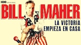 Bill Maher: La Victoria Empieza En Casa