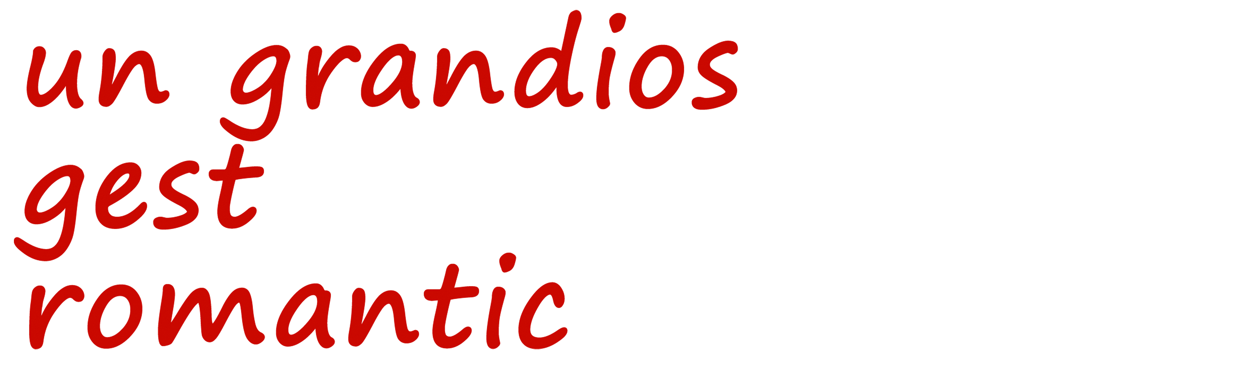 Un grandios gest romantic